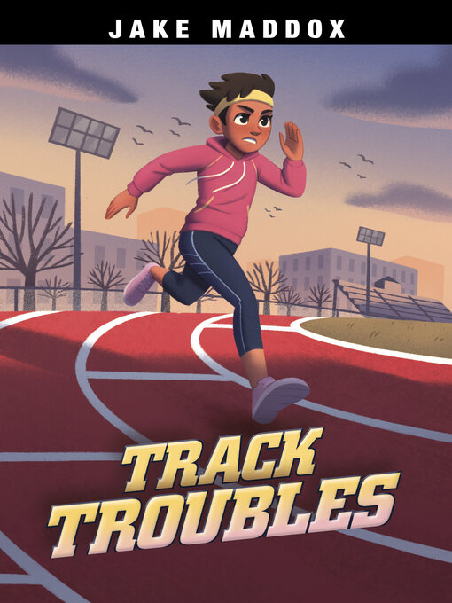 Title details for Track Troubles by Jake Maddox - Available